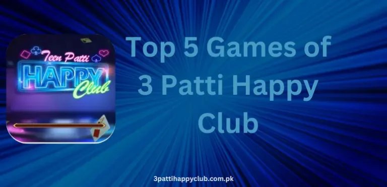 Top 5 Games of Teen Patti Happy Club