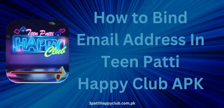 bind email in 3 patti happy club pakistan